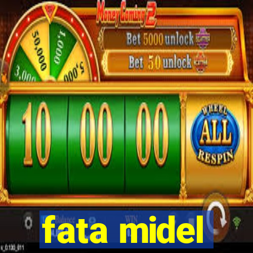 fata midel
